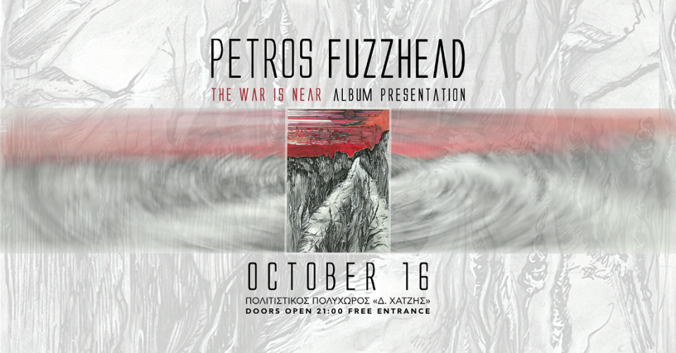 Petros Fuzzhead The War Is Near Album Presentation